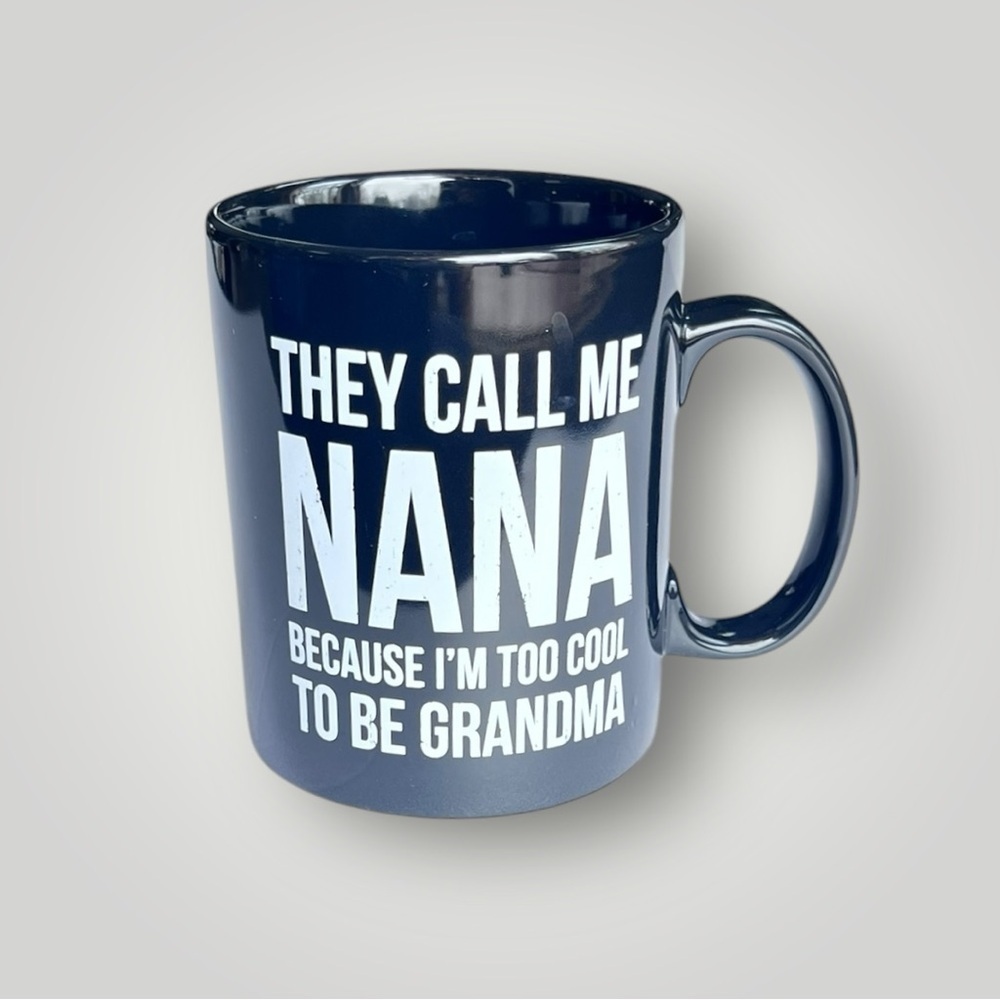 Black Oversized Coffee Mug Cup “… NANA TOO COOL TO BE GRANDMA” - Picture 2 of 13